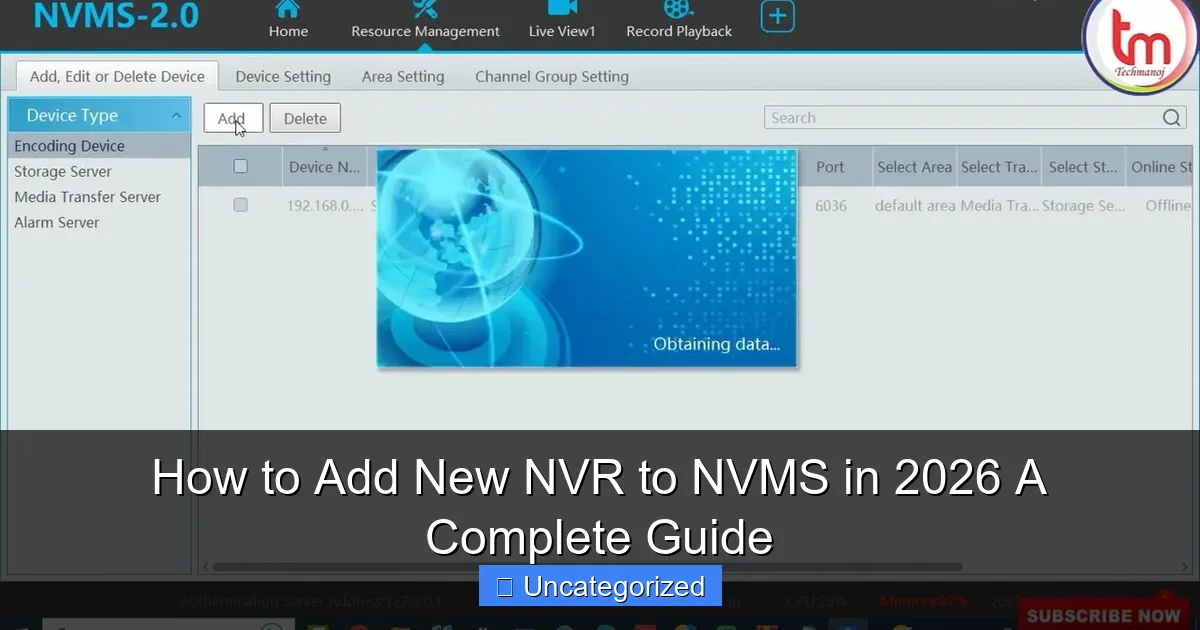 How to Add New NVR to NVMS in 2026 A Complete Guide