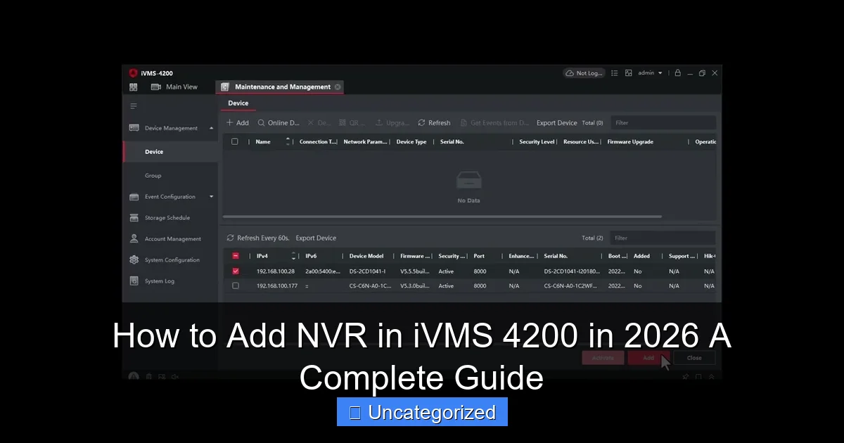 How to Add NVR in iVMS 4200 in 2026 A Complete Guide