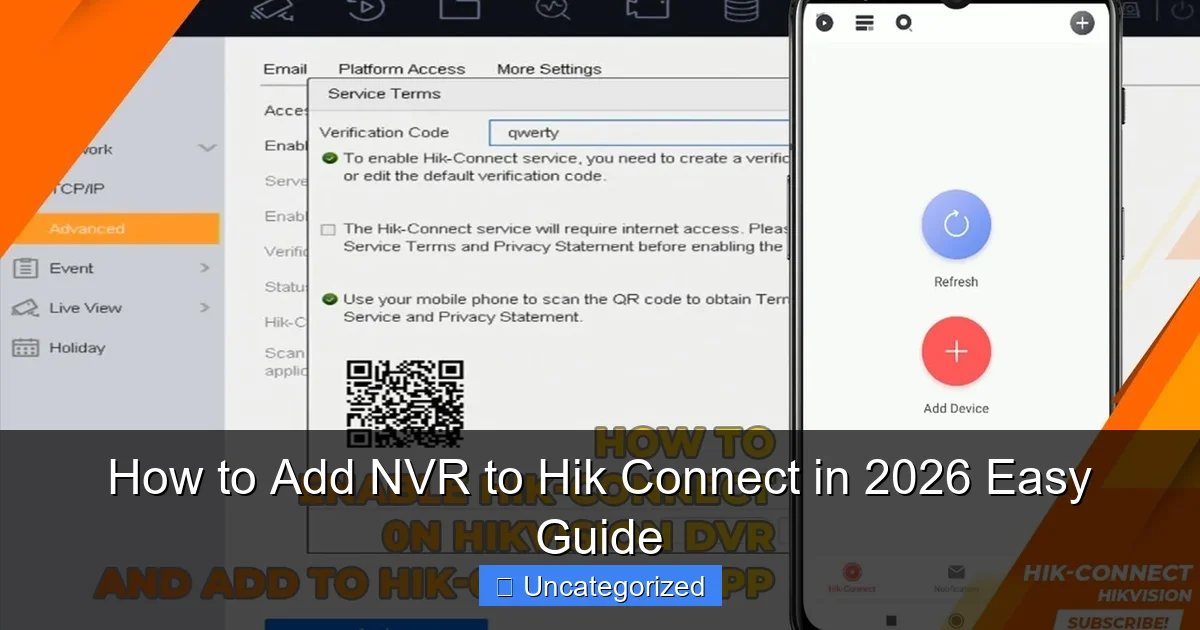 How to Add NVR to Hik Connect in 2026 Easy Guide
