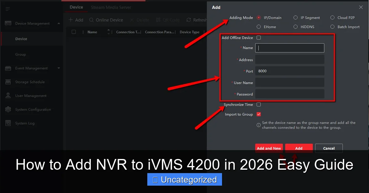 How to Add NVR to iVMS 4200 in 2026 Easy Guide