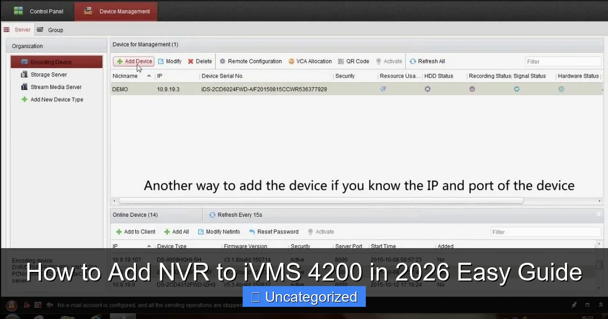 How to Add NVR to iVMS 4200 in 2026 Easy Guide