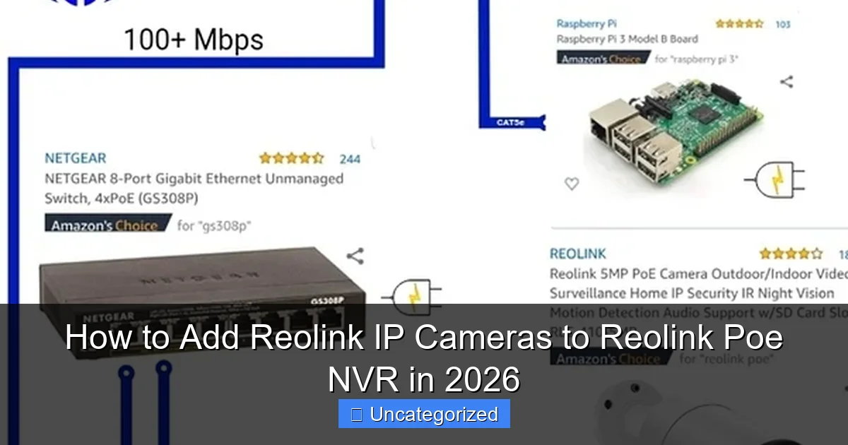 How to Add Reolink IP Cameras to Reolink Poe NVR in 2026