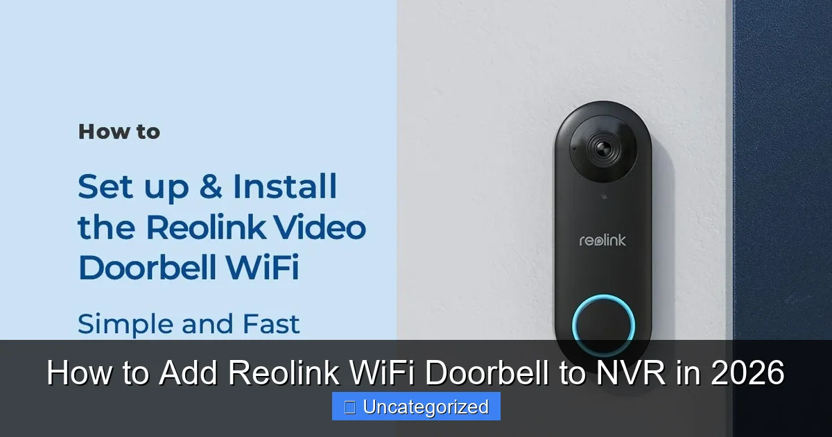 How to Add Reolink WiFi Doorbell to NVR in 2026