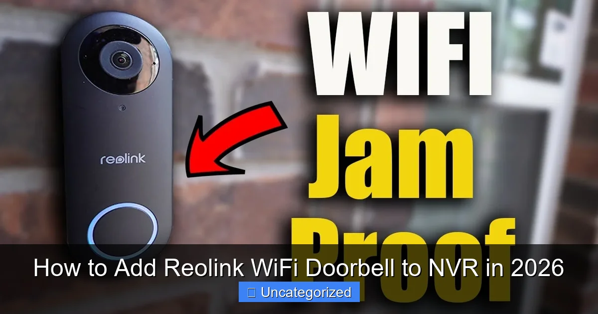 How to Add Reolink WiFi Doorbell to NVR in 2026