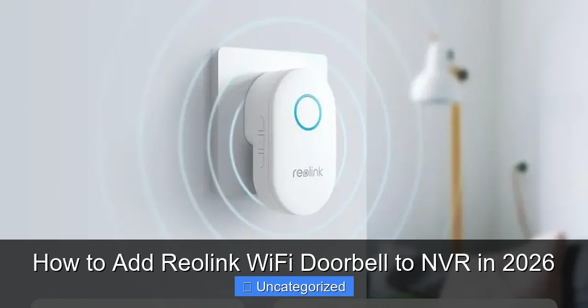 How to Add Reolink WiFi Doorbell to NVR in 2026