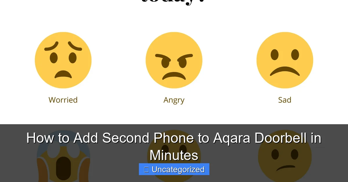 How to Add Second Phone to Aqara Doorbell in Minutes