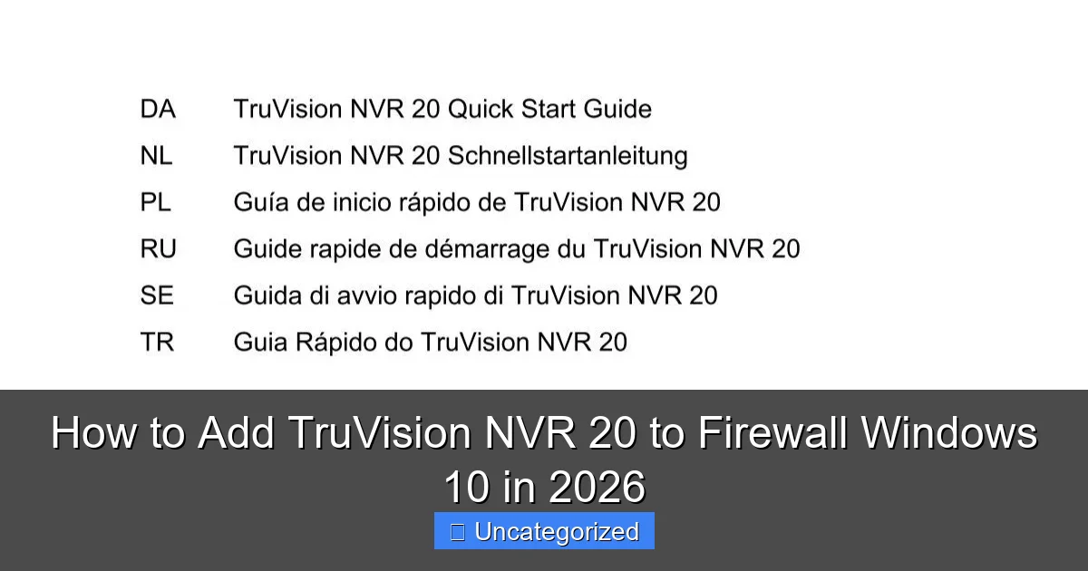 How to Add TruVision NVR 20 to Firewall Windows 10 in 2026