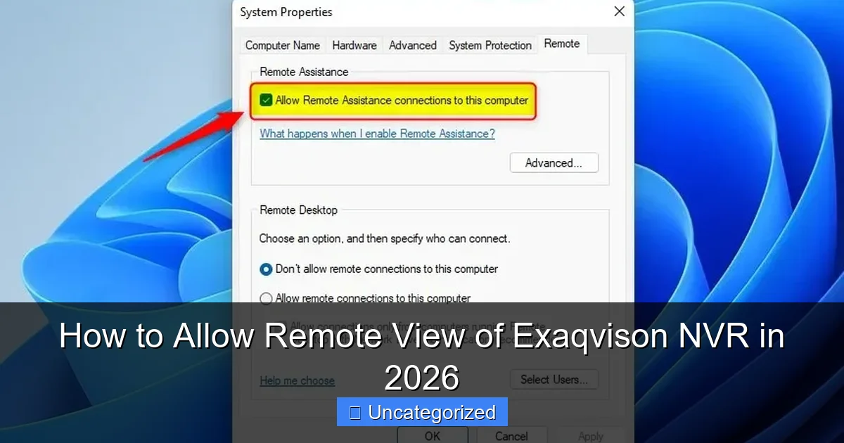 How to Allow Remote View of Exaqvison NVR in 2026