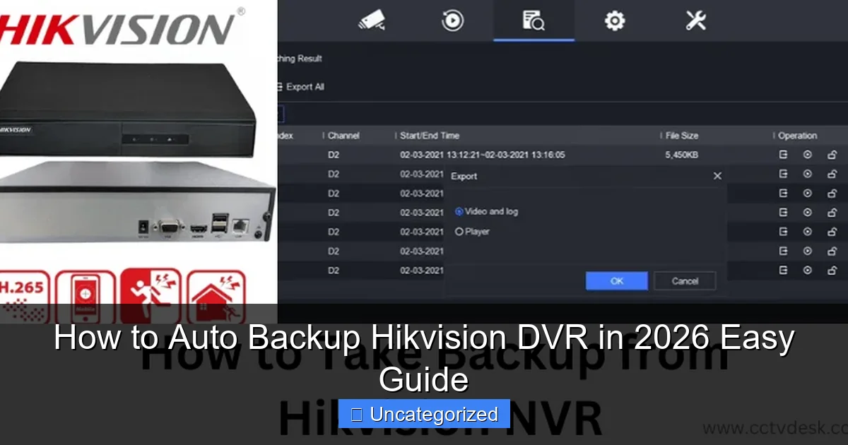 How to Auto Backup Hikvision DVR in 2026 Easy Guide