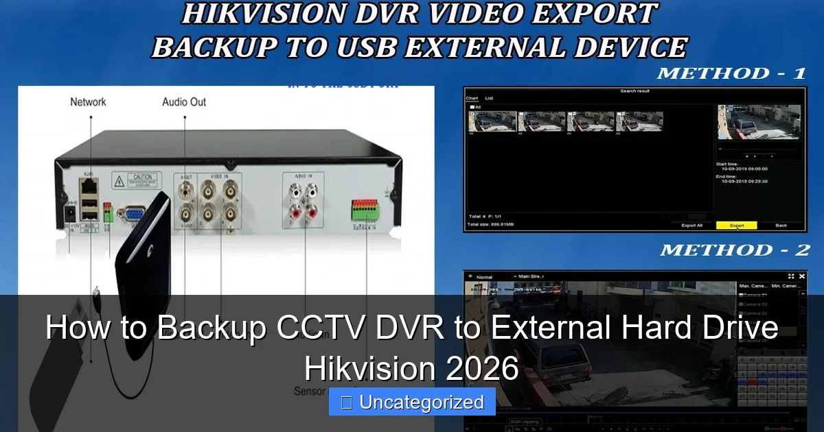 How to Backup CCTV DVR to External Hard Drive Hikvision 2026