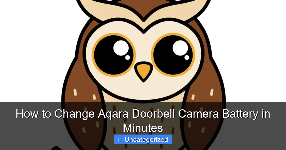 How to Change Aqara Doorbell Camera Battery in Minutes