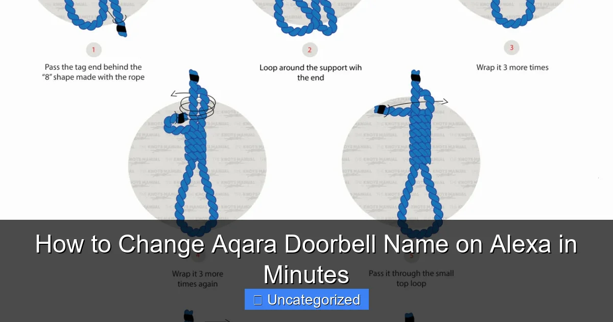How to Change Aqara Doorbell Name on Alexa in Minutes