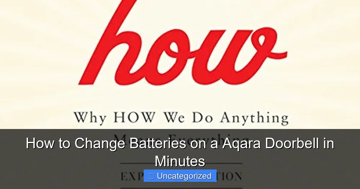 How to Change Batteries on a Aqara Doorbell in Minutes
