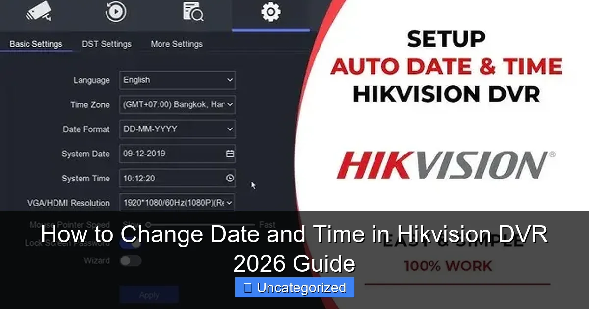 How to Change Date and Time in Hikvision DVR 2026 Guide