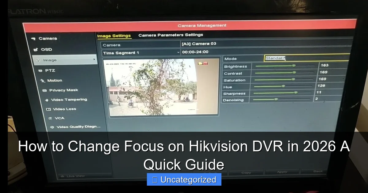How to Change Focus on Hikvision DVR in 2026 A Quick Guide