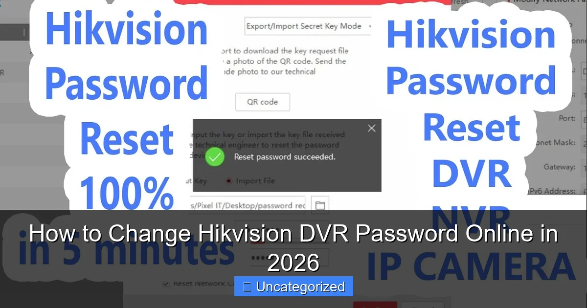 How to Change Hikvision DVR Password Online in 2026