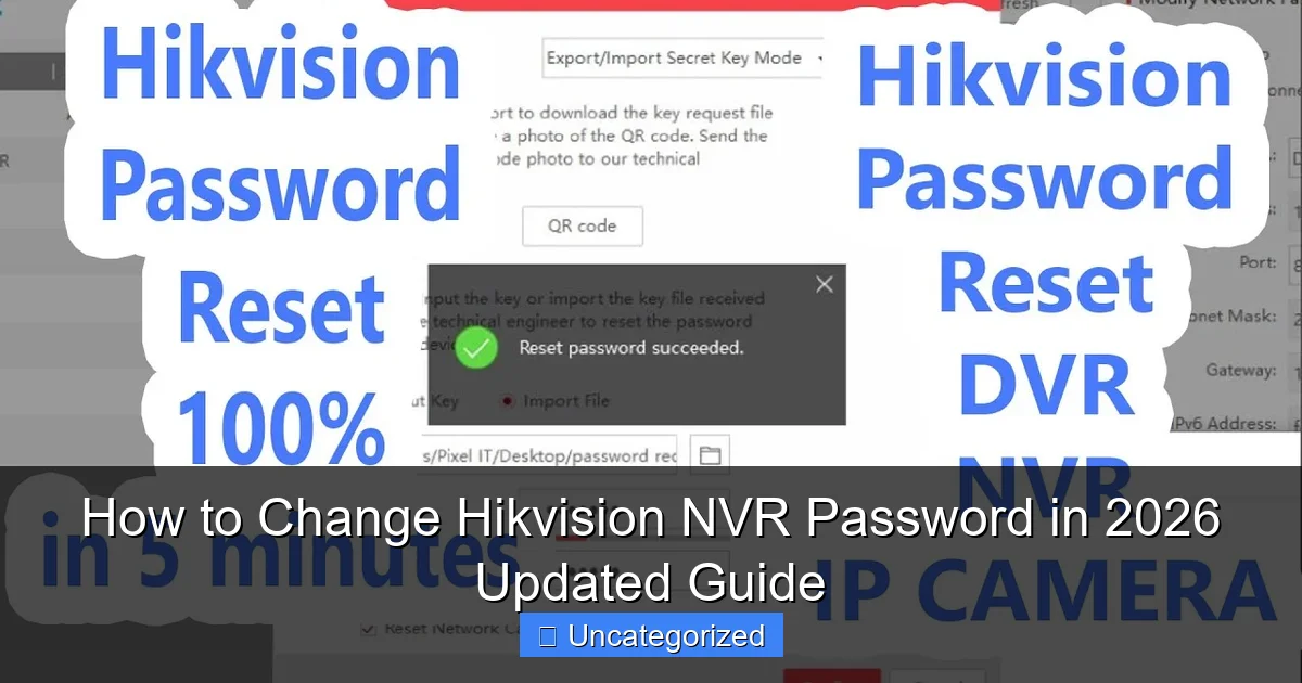 How to Change Hikvision NVR Password in 2026 Updated Guide