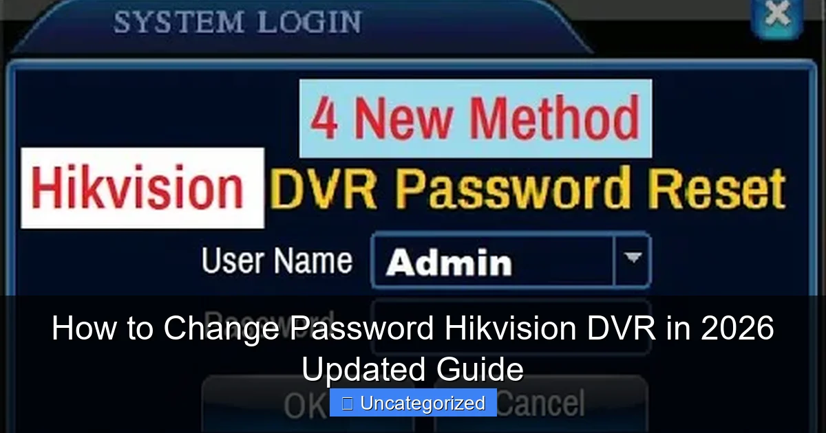 How to Change Password Hikvision DVR in 2026 Updated Guide
