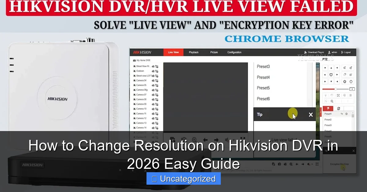 How to Change Resolution on Hikvision DVR in 2026 Easy Guide