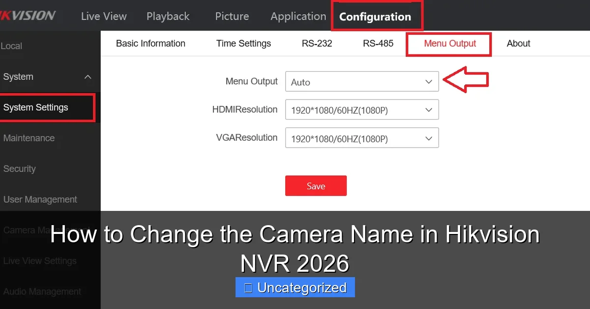 How to Change the Camera Name in Hikvision NVR 2026