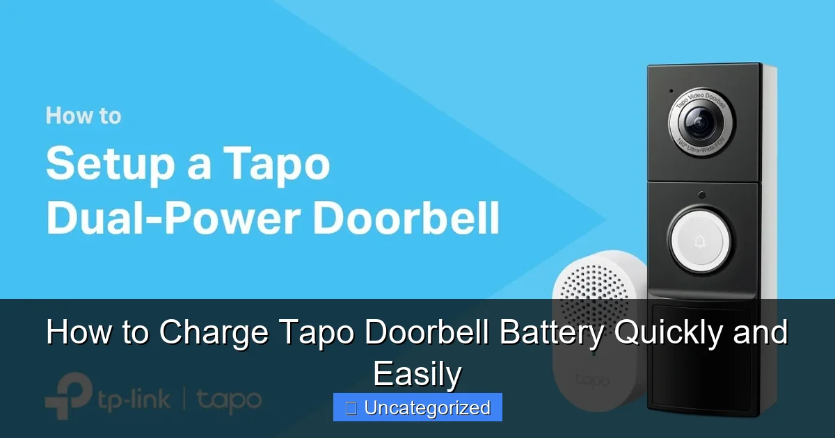 How to Charge Tapo Doorbell Battery Quickly and Easily