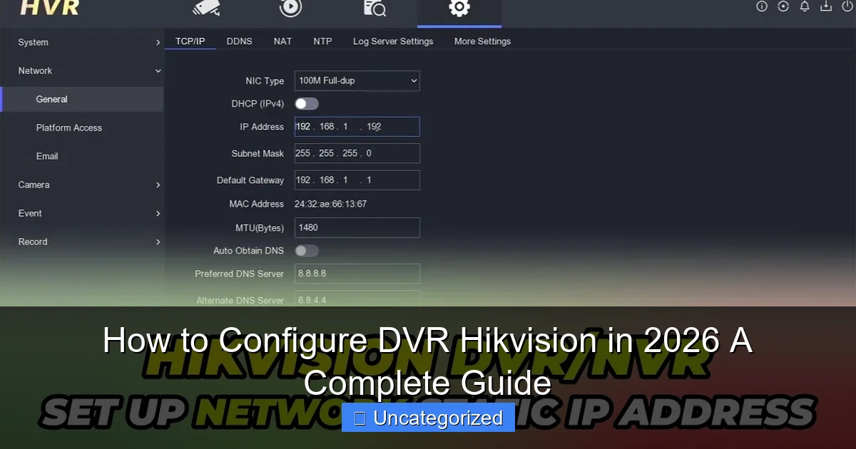 How to Configure DVR Hikvision in 2026 A Complete Guide