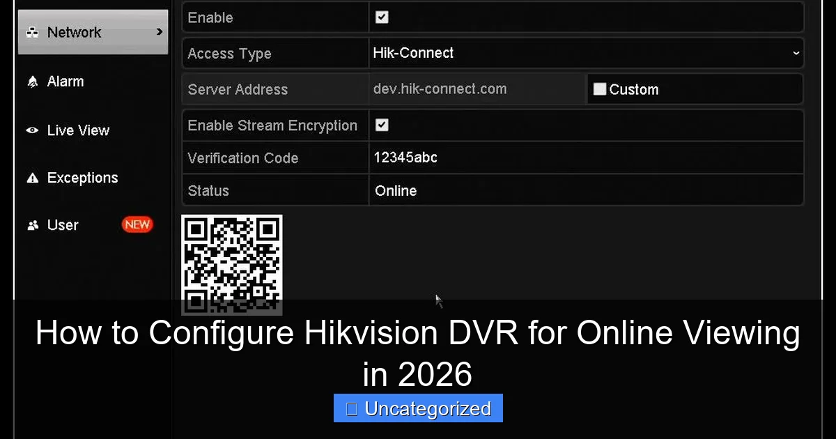 How to Configure Hikvision DVR for Online Viewing in 2026