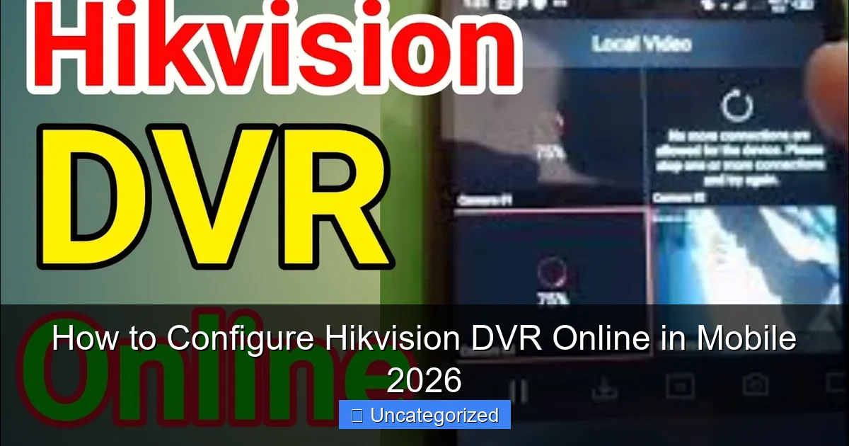 How to Configure Hikvision DVR Online in Mobile 2026