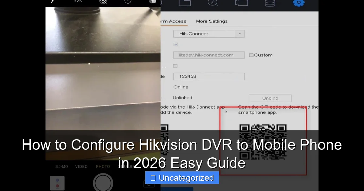 How to Configure Hikvision DVR to Mobile Phone in 2026 Easy Guide