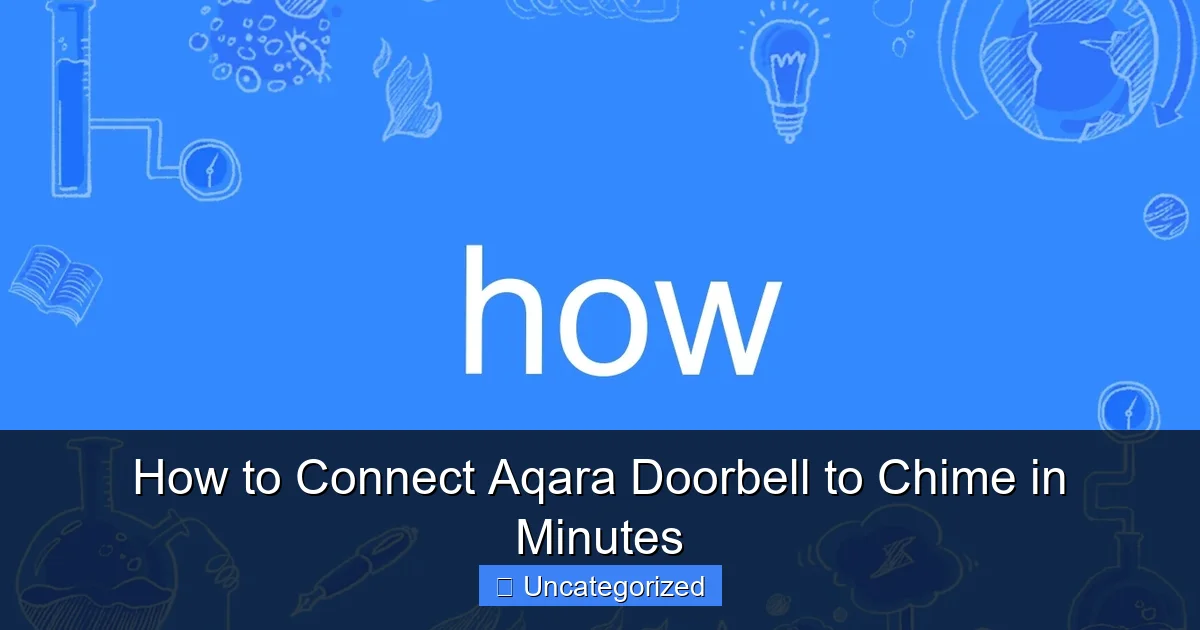 How to Connect Aqara Doorbell to Chime in Minutes