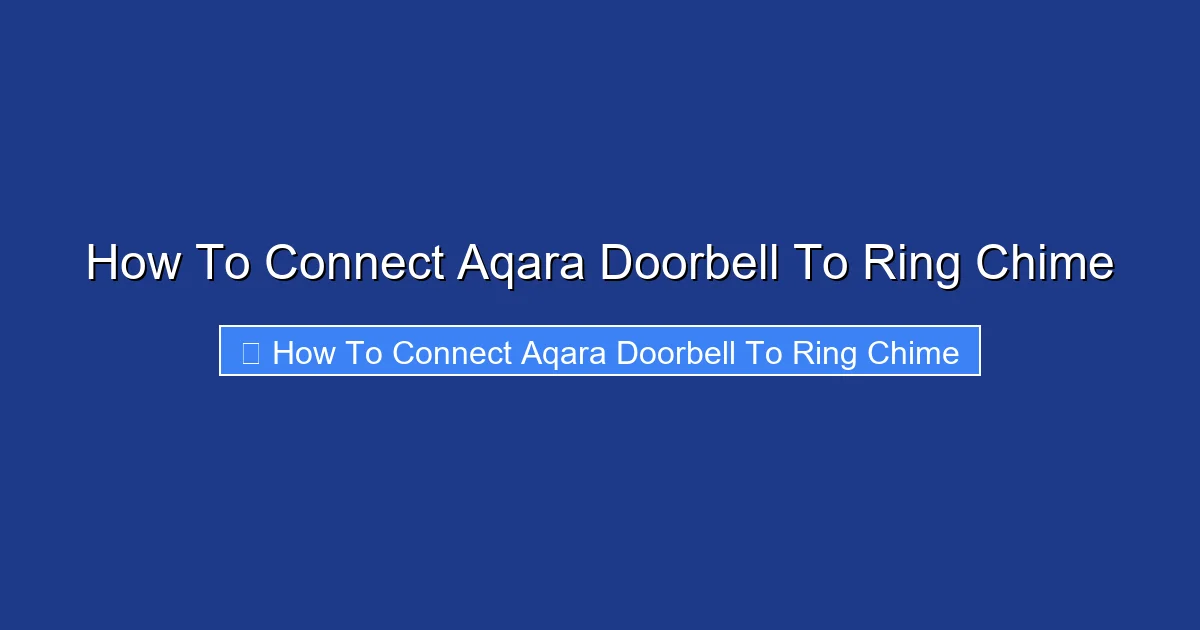 How To Connect Aqara Doorbell To Ring Chime