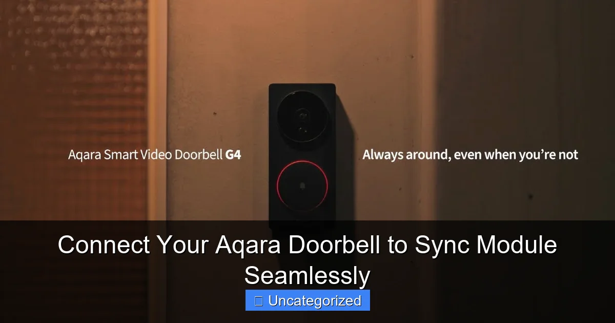Connect Your Aqara Doorbell to Sync Module Seamlessly