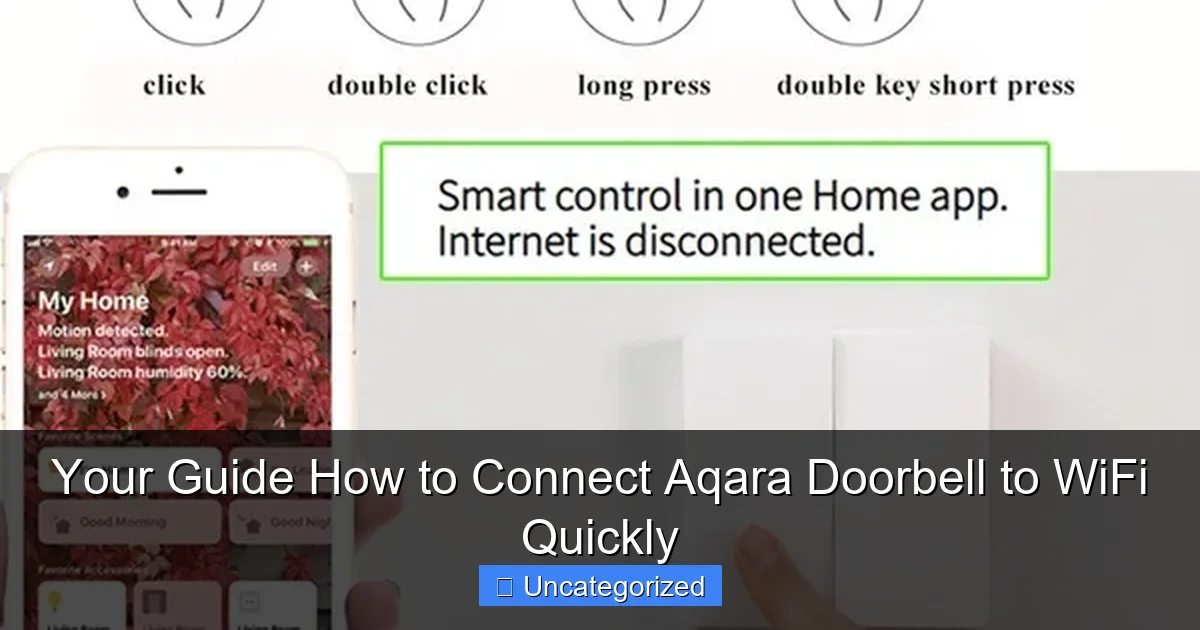 Your Guide How to Connect Aqara Doorbell to WiFi Quickly