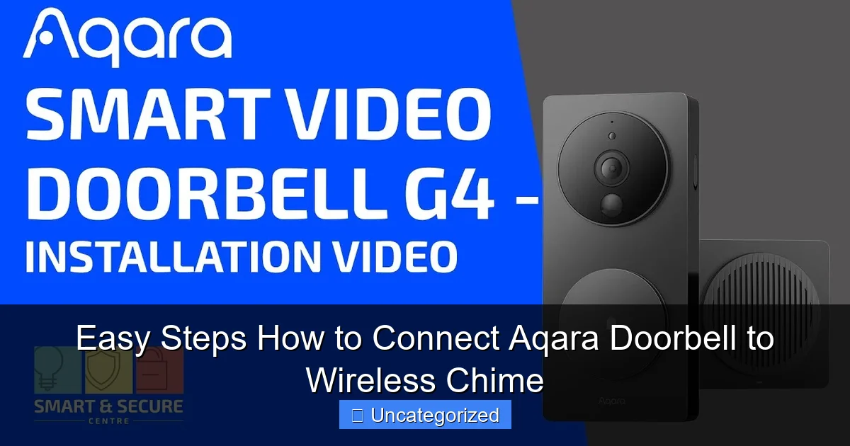 Easy Steps How to Connect Aqara Doorbell to Wireless Chime