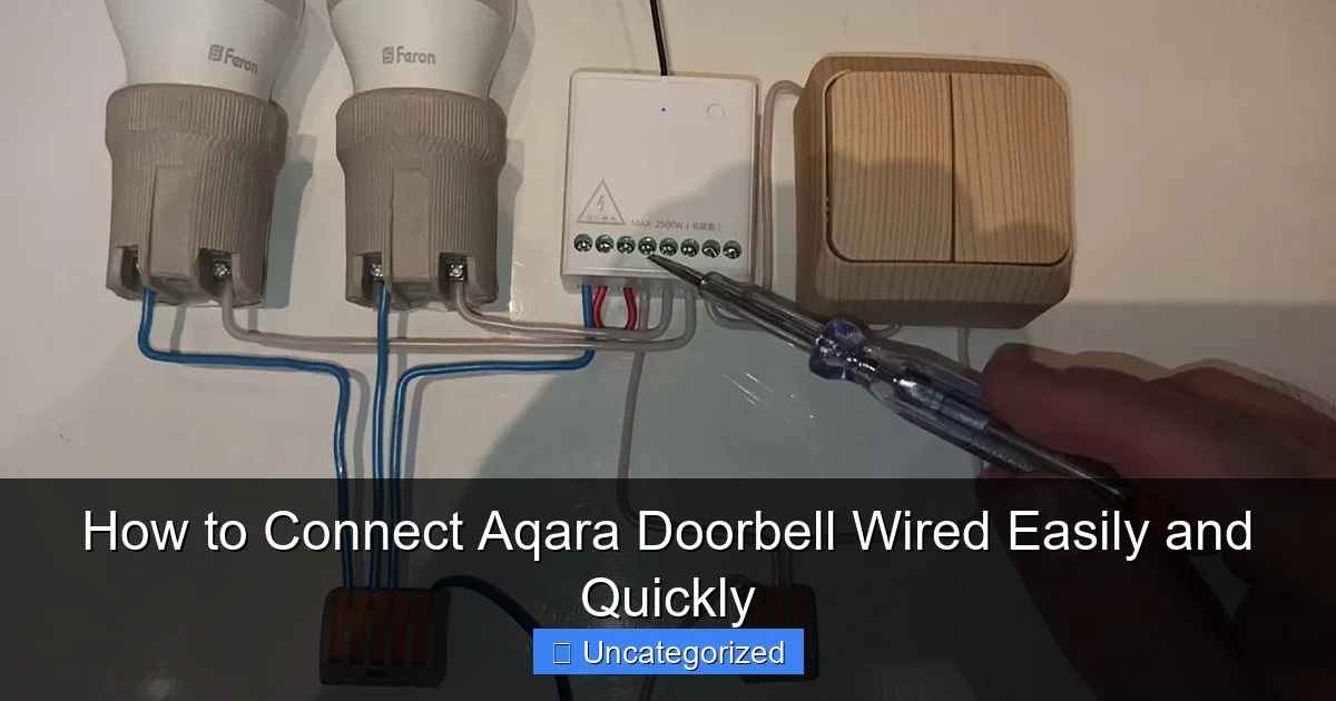 How to Connect Aqara Doorbell Wired Easily and Quickly