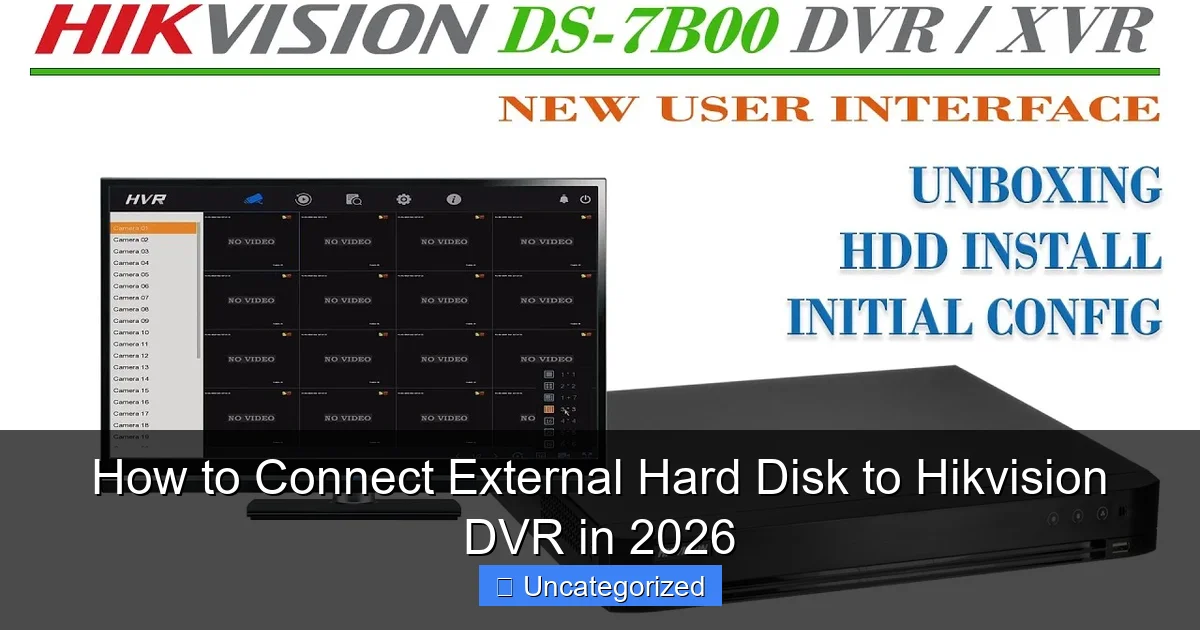 How to Connect External Hard Disk to Hikvision DVR in 2026