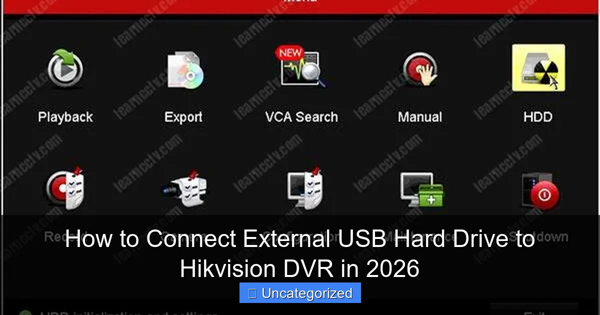 How to Connect External USB Hard Drive to Hikvision DVR in 2026