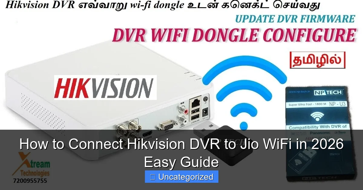 How to Connect Hikvision DVR to Jio WiFi in 2026 Easy Guide