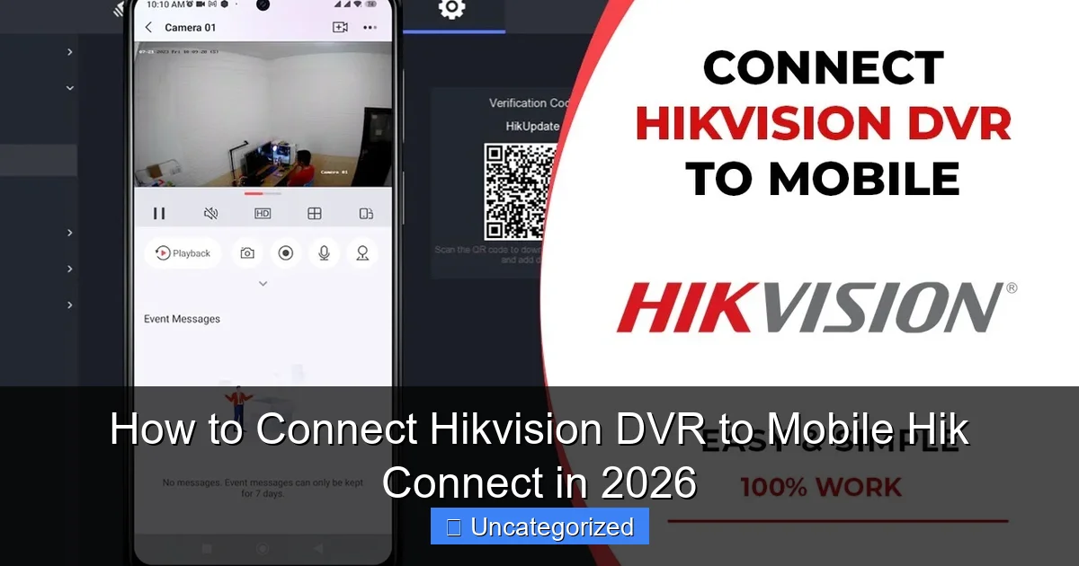 How to Connect Hikvision DVR to Mobile Hik Connect in 2026