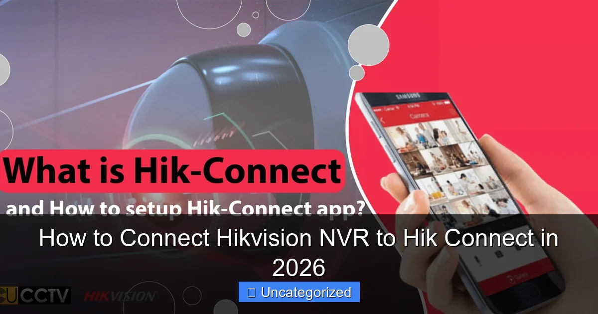 How to Connect Hikvision NVR to Hik Connect in 2026