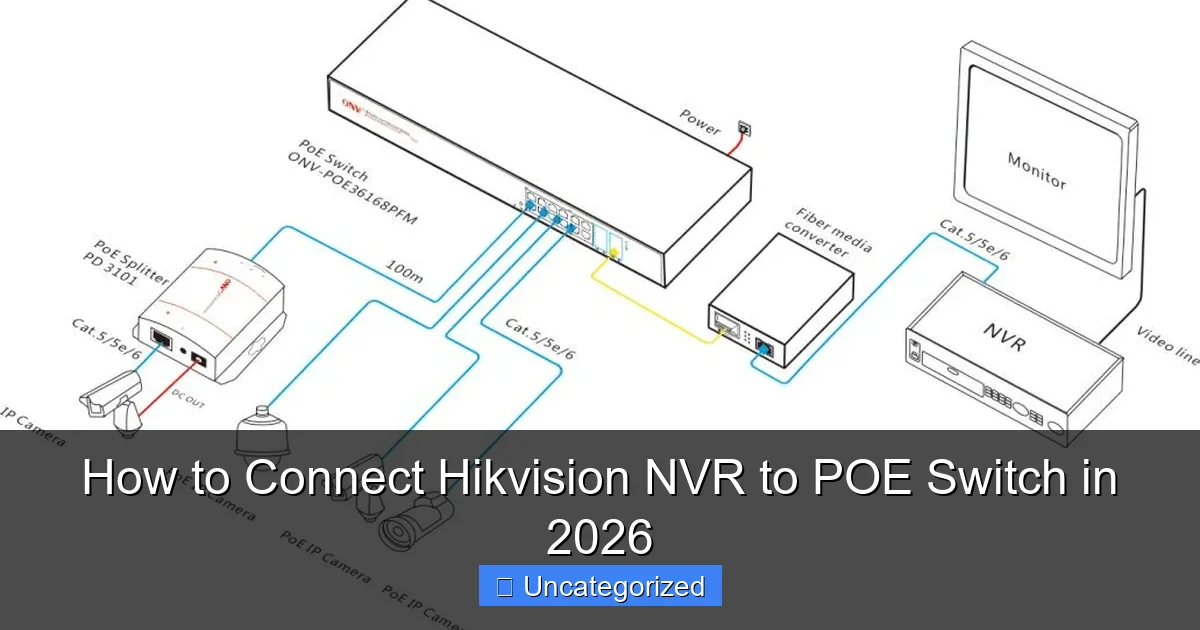 How to Connect Hikvision NVR to POE Switch in 2026