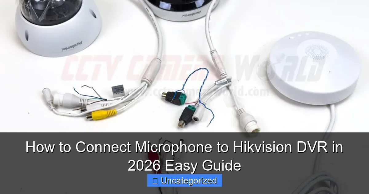 How to Connect Microphone to Hikvision DVR in 2026 Easy Guide