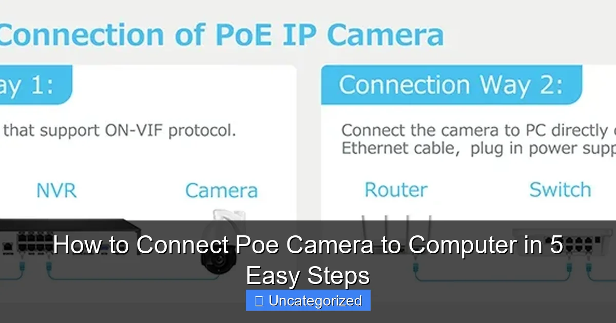 How to Connect Poe Camera to Computer in 5 Easy Steps