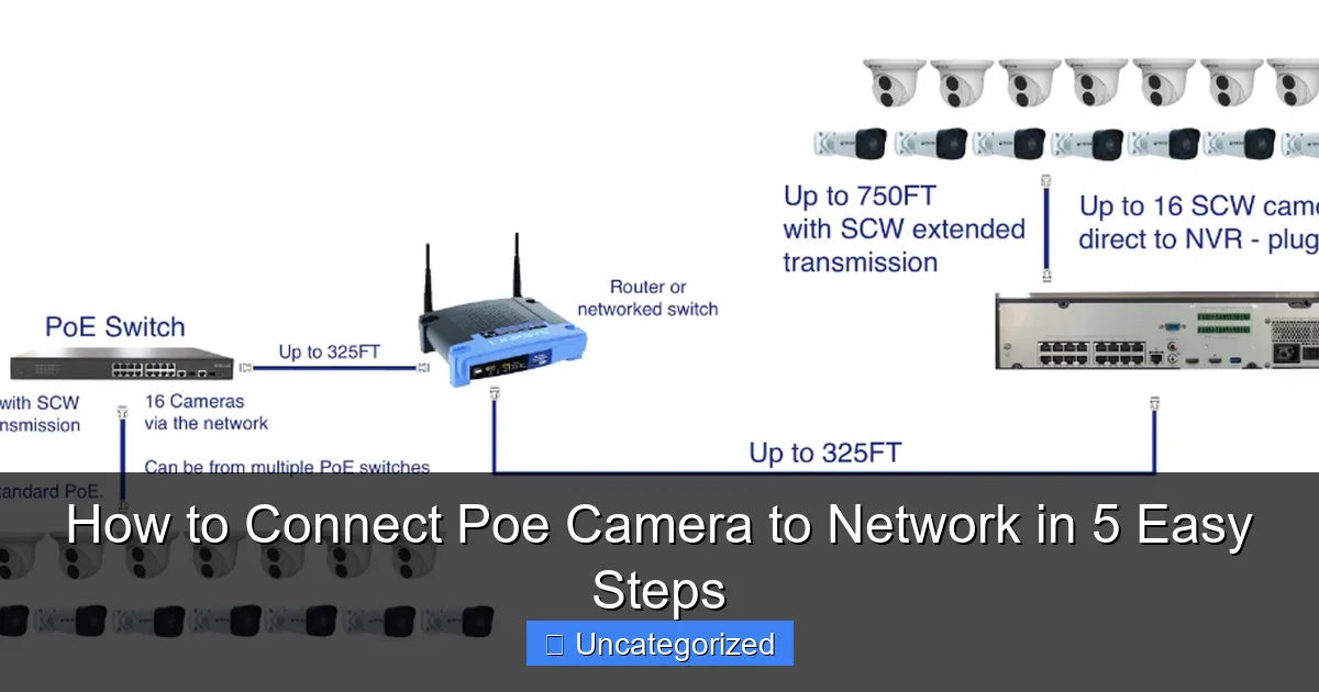 How to Connect Poe Camera to Network in 5 Easy Steps