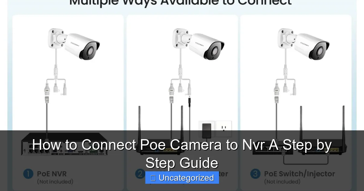 How to Connect Poe Camera to Nvr A Step by Step Guide