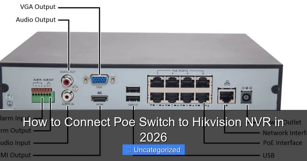 How to Connect Poe Switch to Hikvision NVR in 2026