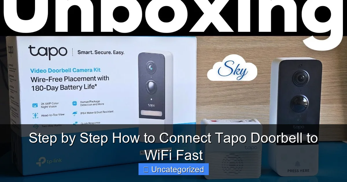Step by Step How to Connect Tapo Doorbell to WiFi Fast