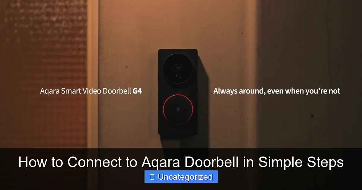How to Connect to Aqara Doorbell in Simple Steps