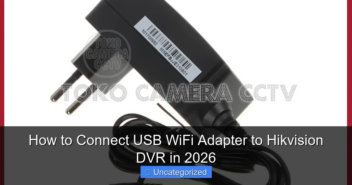 How to Connect USB WiFi Adapter to Hikvision DVR in 2026