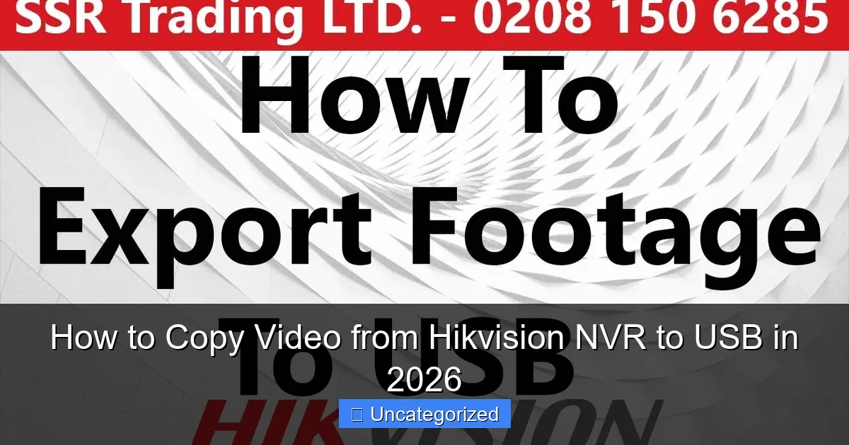How to Copy Video from Hikvision NVR to USB in 2026